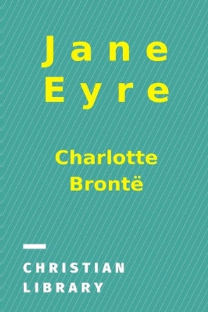 Jane Eyre: An Autobiography by Charlotte Brontë 9781006544774