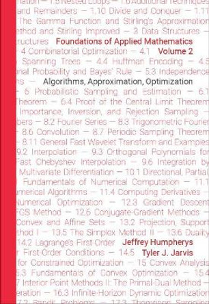 Foundations of Applied Mathematics, Volume 2: Algorithms, Approximation, Optimization by Jeffrey Humpherys 9781611976052