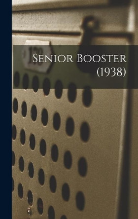 Senior Booster (1938) by Anonymous 9781013368035