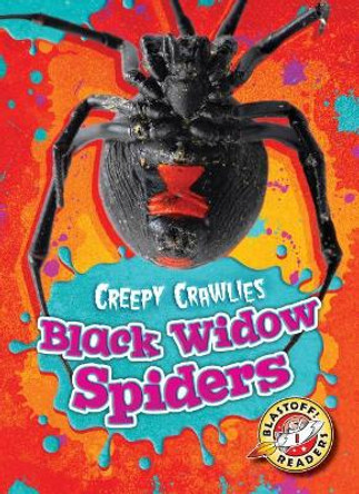 Black Widow Spiders by Megan Borgert-Spaniol 9781626172999