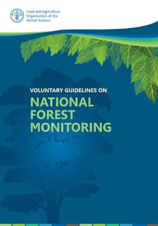 Voluntary guidelines on national forest monitoring by Food and Agriculture Organization 9789251096192