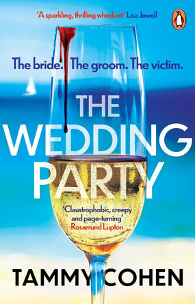 The Wedding Party: 'Absolutely gripping' Jane Fallon Tammy Cohen 9781784162481