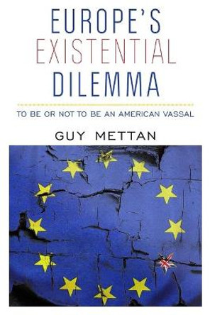 The European Existential Dilemma by Guy Mettan