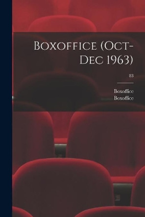 Boxoffice (Oct-Dec 1963); 83 by Boxoffice 9781014259455