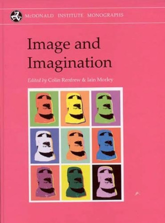 Image and Imagination by Lord Colin Renfrew 9781902937489