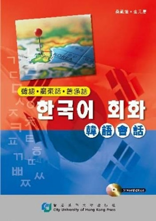 Conversation Guide (Korean, Cantonese, Mandarin) by Calonge Santandreu 9789629371388