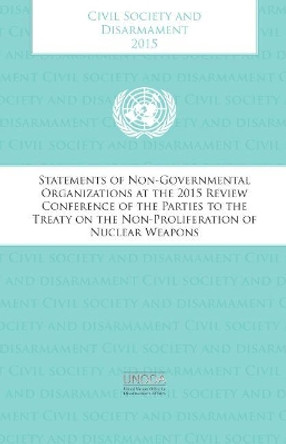 Civil society and disarmament 2015 by United Nations: Office for Disarmament Affairs 9789211423099