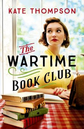 The Wartime Book Club by Kate Thompson 9781538757017 The Wartime Book Club by Kate Thompson 9781538757017