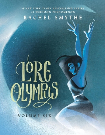 Lore Olympus: Volume Six: UK Edition: The multi-award winning Sunday Times bestselling Webtoon series by Rachel Smythe 9781529909937