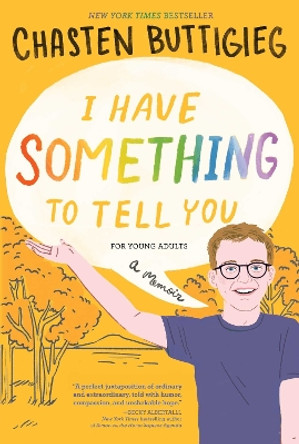 I Have Something to Tell You—For Young Adults: A Memoir by Chasten Buttigieg 9781665904384