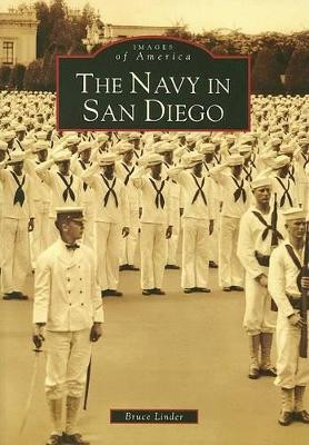 The Navy in San Diego, Ca by Bruce Linder 9780738555508