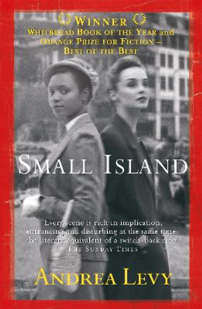 Small Island: Winner of the 'best of the best' Orange Prize by Andrea Levy