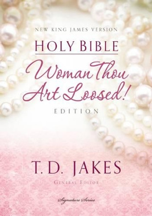 NKJV, Woman Thou Art Loosed, Hardcover, Red Letter Edition: Holy Bible, New King James Version by T. D. Jakes 9780718003715