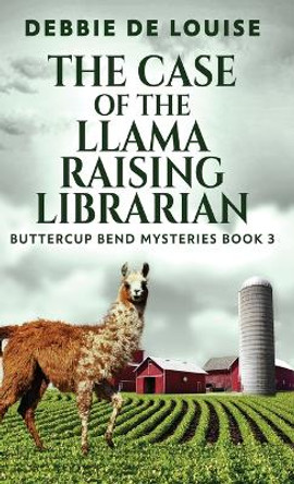 The Case of the Llama Raising Librarian by Debbie De Louise 9784824183552