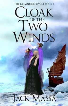 Cloak of the Two Winds by Jack Massa 9780997646108