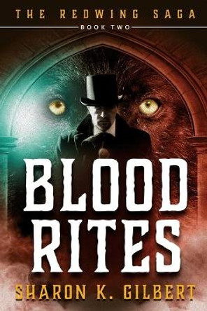 Blood Rites by Sharon K Gilbert 9780998096728