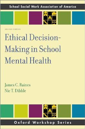 Ethical Decision-Making in School Mental Health by Professor of Social Work James C Raines