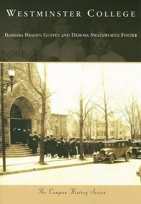 Westminster College by Barbara Braden Guffey 9780738554778