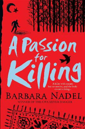 A Passion for Killing (Inspector Ikmen Mystery 9): A riveting crime thriller set in Istanbul by Barbara Nadel