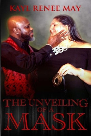 The Unveiling of A Mask by Denise L Majette 9780998348278