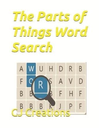 The Parts of Things Word Search by Cj Creations 9781072743514