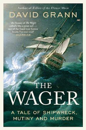 The Wager by David Grann 9781471183706