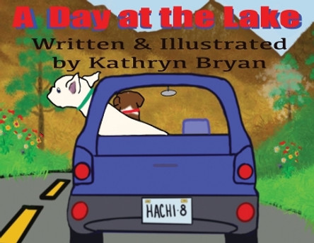 A Day at the Lake by Kathryn Bryan 9781088070659