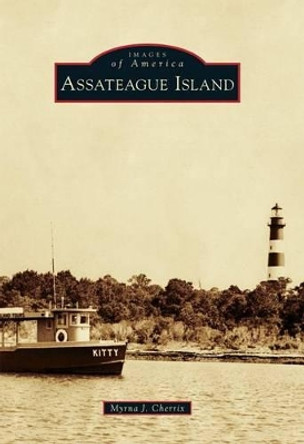 Assateague Island by Myrna J. Cherrix 9780738587790