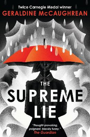 The Supreme Lie by Geraldine McCaughrean 9781474970686