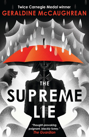 The Supreme Lie by Geraldine McCaughrean 9781474970686