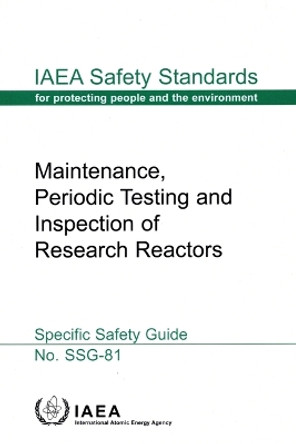 Maintenance, Periodic Testing and Inspection of Research Reactors by IAEA 9789201506221