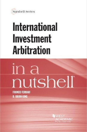 International Investment Arbitration in a Nutshell by Franco Ferrari 9781634596527