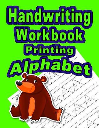 Handwriting Workbook: Printing - Alphabet by Wonder Woman Publishing 9781085823708