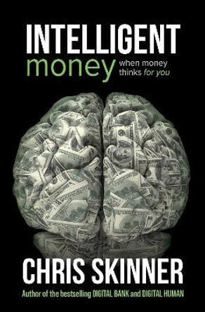 Intelligent Money by Chris Skinner 9789815113211