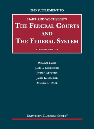 The Federal Courts and the Federal System, 2023 Supplement by William Baude 9798887860282