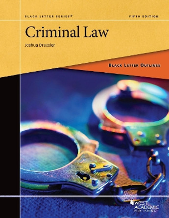 Black Letter Outline on Criminal Law by Joshua Dressler 9798887863597