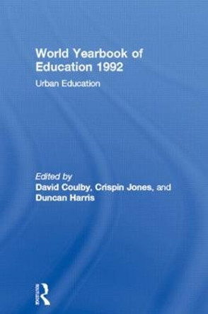 World Yearbook of Education 1992: Urban Education by Professor David Coulby