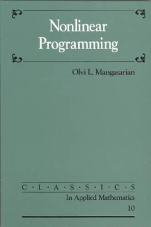 Nonlinear Programming by Olvi L. Mangasarian 9780898713411