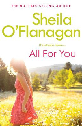 All For You: An irresistible summer read by the #1 bestselling author! by Sheila O'Flanagan