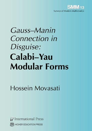 Gauss-Manin Connection in Disguise: Calabi-Yau Modular Forms by Hossein Movasati 9781571463432