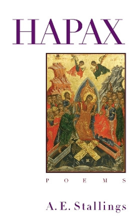 Hapax: Poems by A. E. Stallings 9780810151703