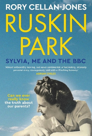 Ruskin Park: Sylvia, Me and the BBC by Rory Cellan-Jones 9781914613432