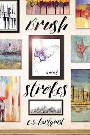 Brush Strokes by E.S. Karlquist 9781945053221