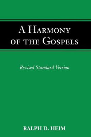 Harmony of the Gospels by R D Heim