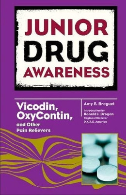 Vicodin, Oxycontin, and Other Pain Relievers by Amy E. Breguet 9780791097007