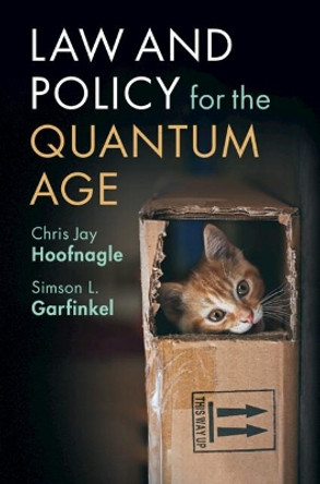 Law and Policy for the Quantum Age by Chris Jay Hoofnagle 9781108793179