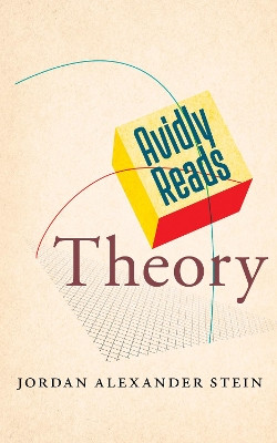 Avidly Reads Theory by Jordan Alexander Stein 9781479801008