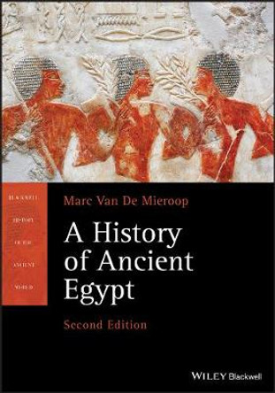 A History of Ancient Egypt by Marc Van De Mieroop