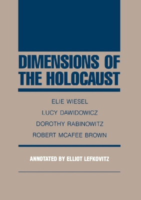 Dimensions of the Holocaust by Elie Wiesel 9780810109087