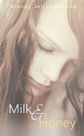 Milk & Honey by E & F Indie Services 9781073537990